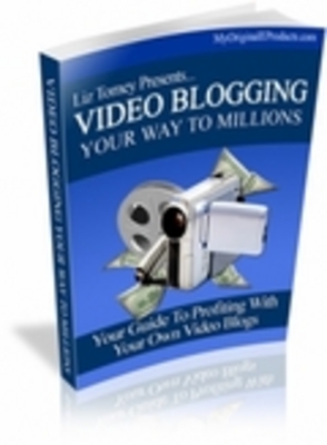 Product picture Video Blogging Your Way To Millions